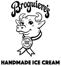 BROGUIERE'S HANDMADE ICE CREAM BROGUIERE'S SINCE 1920 FARM FRESH DAIRY