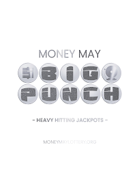 MONEY MAY BIG PUNCH HEAVY HITTING JACKPOTS MONEYMAYLOTTERY.ORG