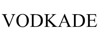 VODKADE