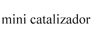 MINI CATALIZADOR
