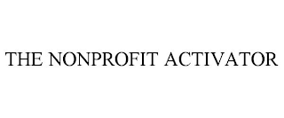 THE NONPROFIT ACTIVATOR