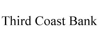 THIRD COAST BANK