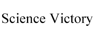 SCIENCE VICTORY