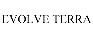 EVOLVE TERRA