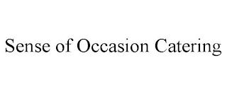 SENSE OF OCCASION CATERING