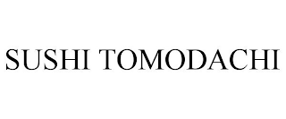 SUSHI TOMODACHI