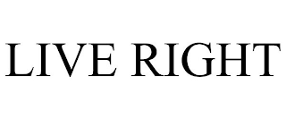 LIVE RIGHT