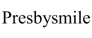 PRESBYSMILE
