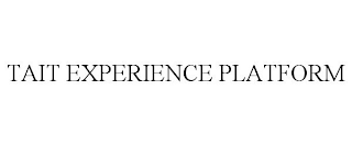 TAIT EXPERIENCE PLATFORM