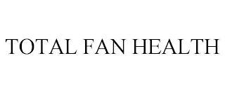 TOTAL FAN HEALTH