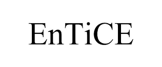 ENTICE