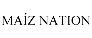MAÍZ NATION