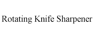 ROTATING KNIFE SHARPENER