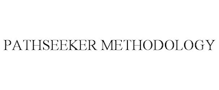 PATHSEEKER METHODOLOGY