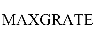 MAXGRATE