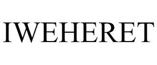 IWEHERET