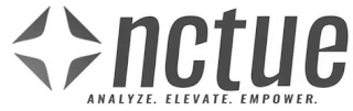 NCTUE ANALYZE. ELEVATE. EMPOWER.