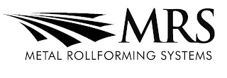 MRS METAL ROLLFORMING SYSTEMS