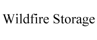 WILDFIRE STORAGE