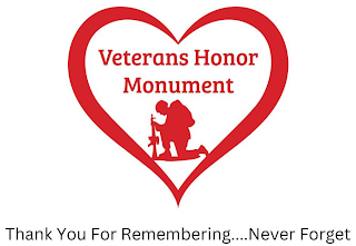 VETERANS HONOR MONUMENT THANK YOU FOR REMEMBERING....NEVER FORGET