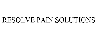 RESOLVE PAIN SOLUTIONS