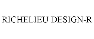 RICHELIEU DESIGN-R