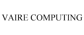 VAIRE COMPUTING