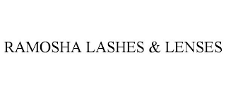 RAMOSHA LASHES & LENSES