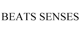 BEATS SENSES