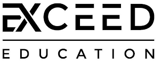 EXCEED EDUCATION