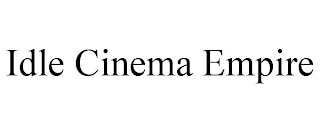 IDLE CINEMA EMPIRE
