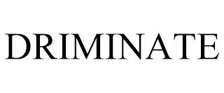 DRIMINATE