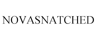 NOVASNATCHED