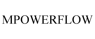 MPOWERFLOW