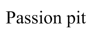 PASSION PIT