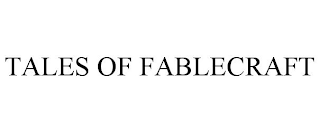 TALES OF FABLECRAFT