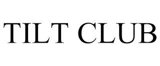 TILT CLUB