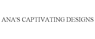 ANA'S CAPTIVATING DESIGNS