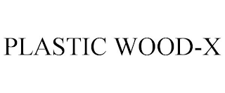 PLASTIC WOOD-X
