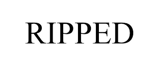 RIPPED