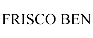 FRISCO BEN