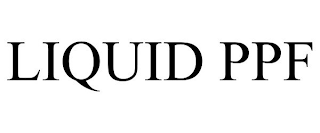 LIQUID PPF