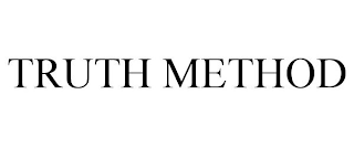 TRUTH METHOD