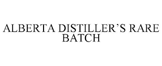 ALBERTA DISTILLER'S RARE BATCH
