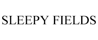 SLEEPY FIELDS