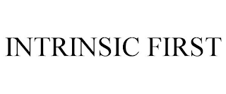 INTRINSIC FIRST