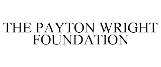 THE PAYTON WRIGHT FOUNDATION