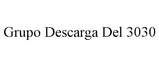 GRUPO DESCARGA DEL 3030