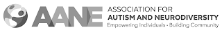 AANE ASSOCIATION FOR AUTISM AND NEURODIVERSITY EMPOWERING INDIVIDUALS BUILDING COMMUNITY