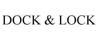 DOCK & LOCK